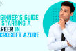 Beginner’s Guide to Starting a Career in Microsoft Azure