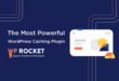 WP Rocket by WP Media | No.1 WordPress Cache Plugin 3.18.2